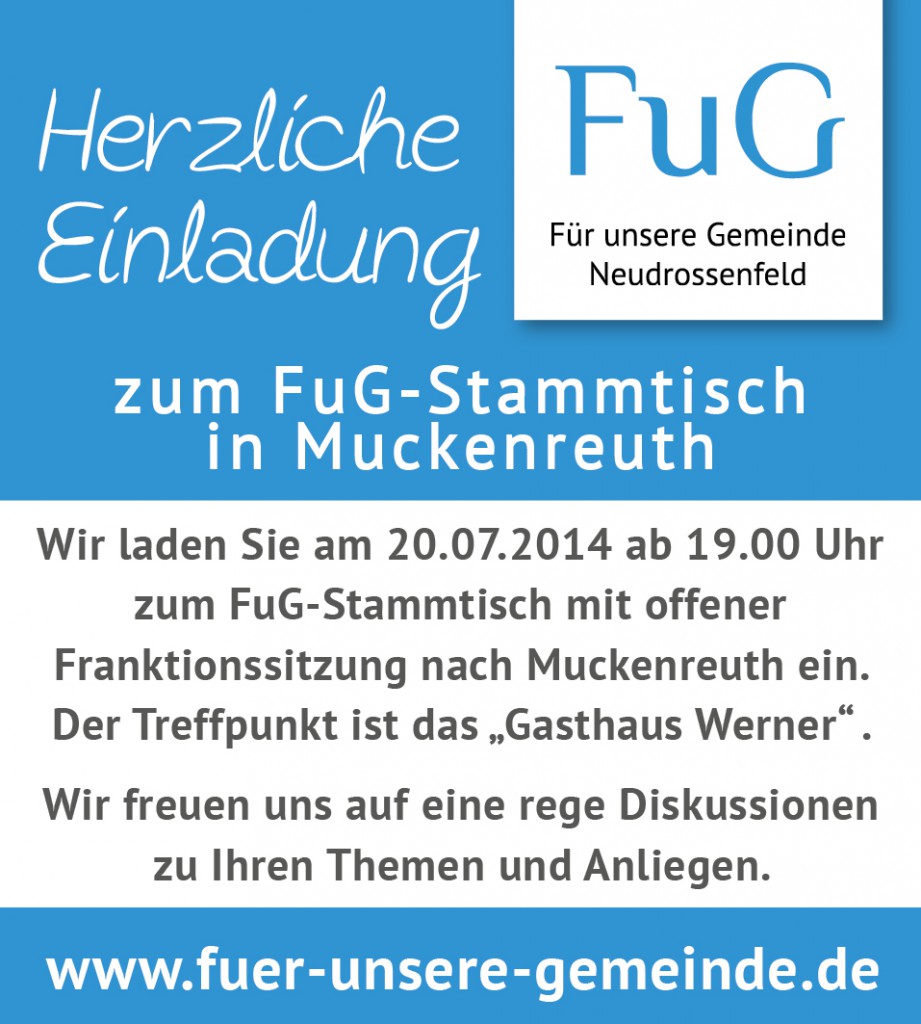 Einladung der FuG zum Stammtisch am 20.07.2014 nach Muckenreuth bei Neudrossenfeld