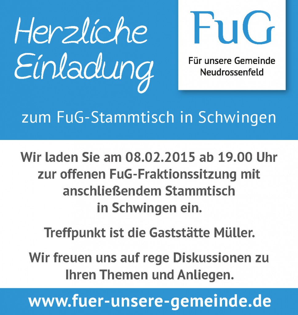 Einladung Stammtisch der FuG Neudrossenfeld am 08.02.2015 in Schwingen in der Gaststätte Müller