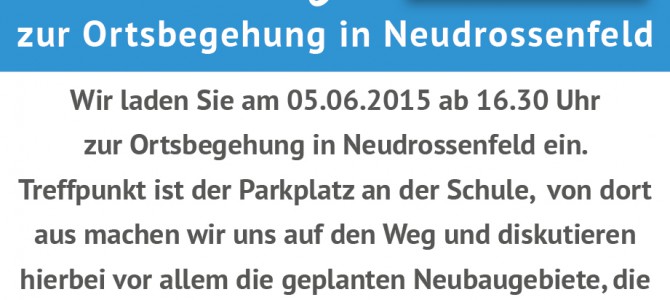 Einladung zur Ortsbegehung in Neudrossenfeld am 05.06.2015