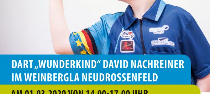 DART „WUNDERKIND“ DAVID NACHREINER IM WEINBERGLA NEUDROSSENFELD